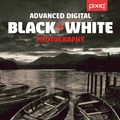 Cover Art for 9781454704195, Advanced Digital Black & White Photography by John Beardsworth