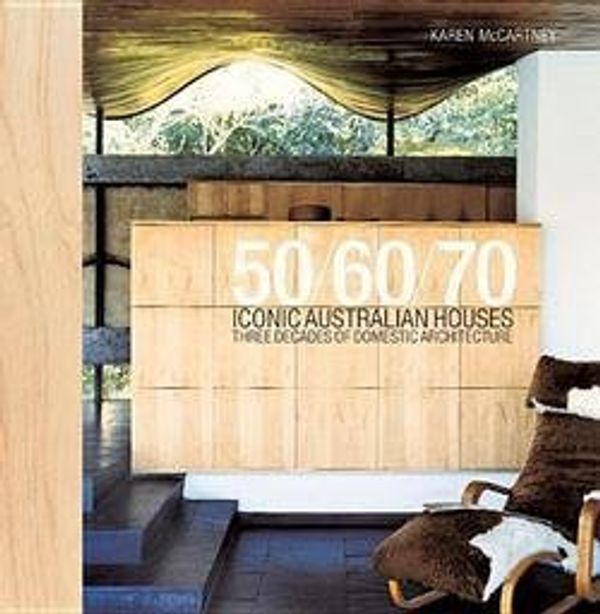 Cover Art for B01FOCLMLY, Karen Mccartney: Iconic Australian Houses 50/60/70 (Paperback - Revised Ed.); 2014 Edition by Unknown