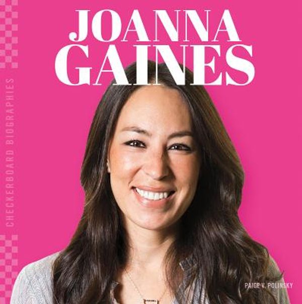 Cover Art for 9781532119934, Joanna Gaines (Checkerboard Biographies) by Paige V. Polinsky