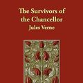 Cover Art for 9781406894387, The Survivors of the Chancellor by Jules Verne