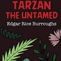 Cover Art for 9781717492036, Tarzan the Untamed by Edgar Rice Burroughs