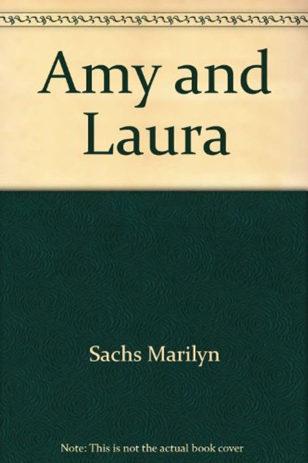 Cover Art for 9780590405294, Amy and Laura by Marilyn Sachs
