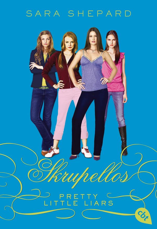 Cover Art for 9783641154301, Pretty Little Liars - Skrupellos by Sara Shepard, Ursula Held