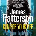 Cover Art for 9781409060581, Run for Your Life by James Patterson