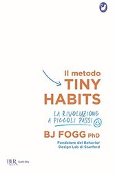 Cover Art for 9788817147606, Il metodo Tiny Habits. La rivoluzione a piccoli passi by B. J. Fogg