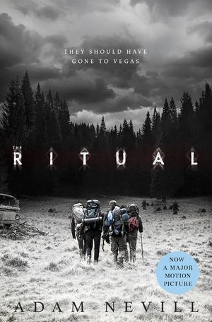 Cover Art for 9781509883448, The Ritual: Now A Major Film, The Most Thrilling Chiller You'll Read This Year by Adam Nevill