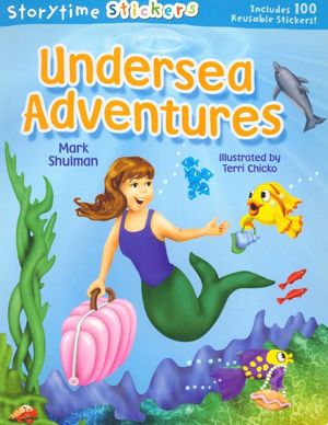 Cover Art for 9781402735868, Undersea Adventures by Mark Shulman