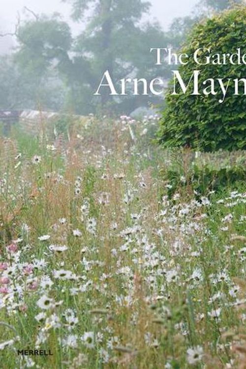 Cover Art for 9781858947167, The Gardens of Arne Maynard by Arne Maynard