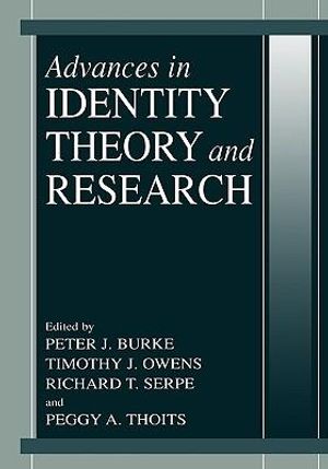 Cover Art for 9780306477416, Advances in Identity Theory and Research by Peter J. Burke & Timothy J. Ownes & Richard T. Ser