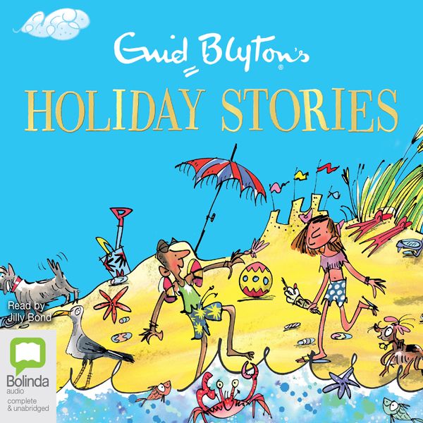 Cover Art for B016073S8W, Enid Blyton's Holiday Stories (Unabridged) by Unknown