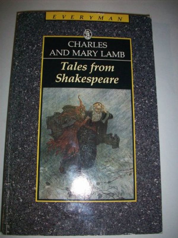 Cover Art for 9780460870429, Tales from Shakespeare (Everyman's Classics) by Charles Lamb, Mary Lamb
