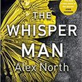 Cover Art for B08JTX34ZJ, By Alex North The Whisper Man The chilling must-read Richard & Judy thriller pick Paperback – 12 Dec 2019 by Alex North