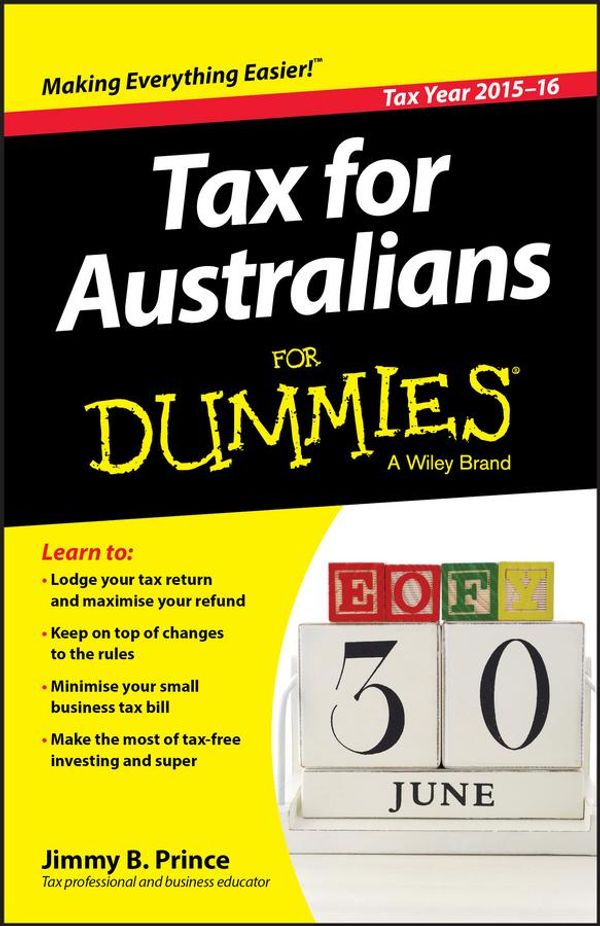 Cover Art for 9780730324669, Tax for Australians for Dummies 2015-16 Edition by Jimmy B. Prince