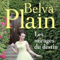 Cover Art for 9782714453808, Les Mirages du destin by Belva PLAIN, Rebecca SATZ