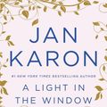 Cover Art for 9781101174135, A Light in the Window by Jan Karon