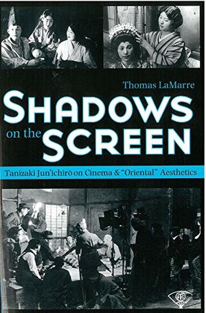 Cover Art for 9781929280339, Shadows on the Screen by Thomas LaMarre