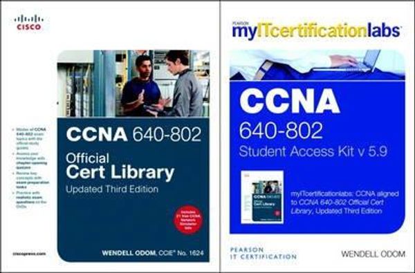 Cover Art for 9781587204609, CCNA MyITCertificationLab 640-802 Official Cert Library Bundle V5.9 by Wendell Odom