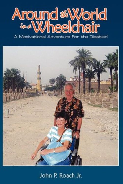 Cover Art for 9781434341433, Around the World In A Wheel Chair by John P. Roach Jr.