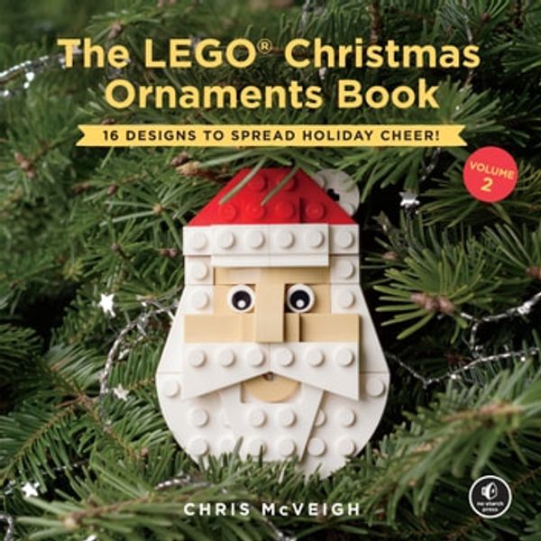 Cover Art for 9781593279417, The LEGO Christmas Ornaments Book, Volume 2 by Chris Mcveigh