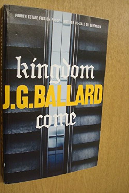 Cover Art for 9780007242894, Kingdom Come by J G Ballard