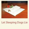 Cover Art for 9781463577612, Let Sleeping Dogs Lie by Tami Kidd