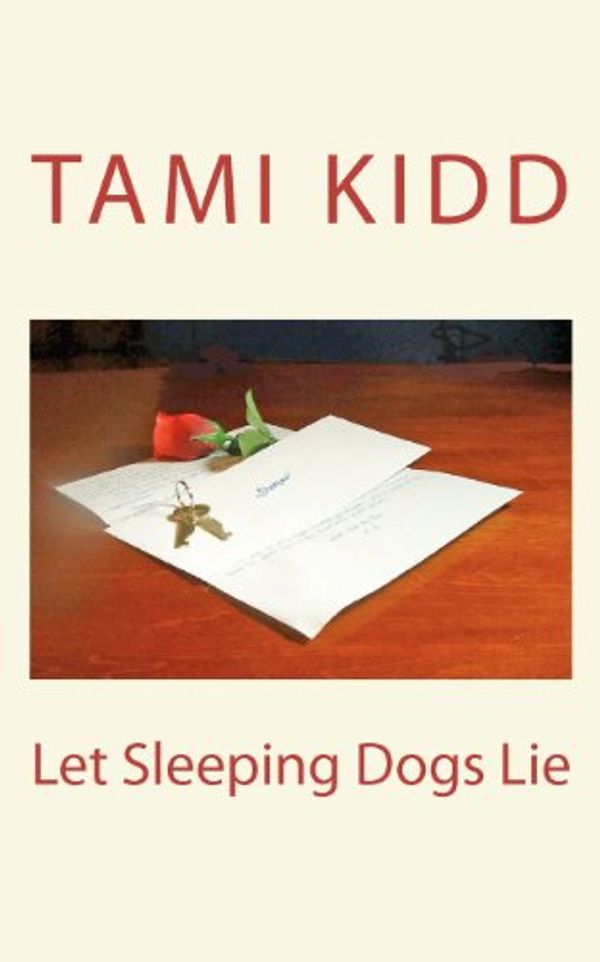 Cover Art for 9781463577612, Let Sleeping Dogs Lie by Tami Kidd