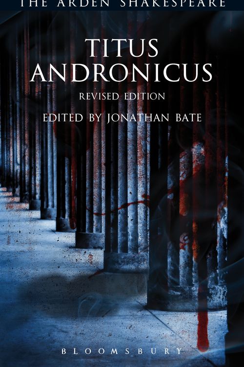 Cover Art for 9781350030916, Titus AndronicusThe Arden Shakespeare Third Series by Jonathan Bate