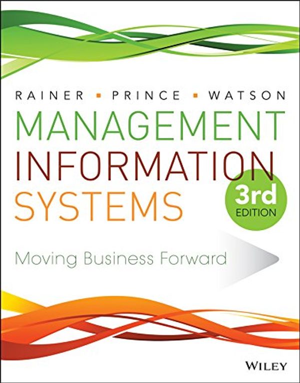 Cover Art for 9781118895382, Management Information Systems by R. Kelly Rainer, Brad Prince, Hugh J. Watson
