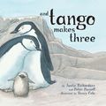 Cover Art for 9781847381484, And Tango Makes Three by Justin Richardson