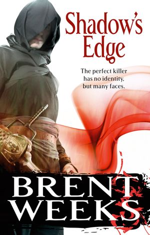 Cover Art for 9780356500720, Shadow's Edge: Book 2 of the Night Angel by Brent Weeks