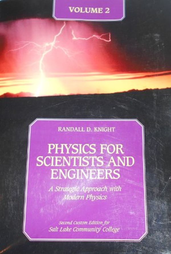 Cover Art for 9780558512231, Physics for Scientists and Engineers Custom Edition for Salt Lake Community College by Randall D. Knight