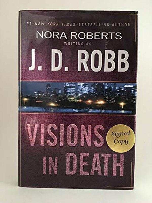 Cover Art for 9780749906986, Visions in Death by Nora Roberts