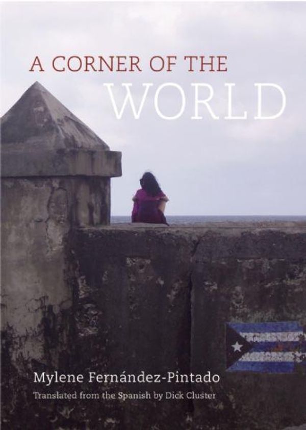 Cover Art for 9780872866225, A Corner of the World by Mylene Fernández Pintado