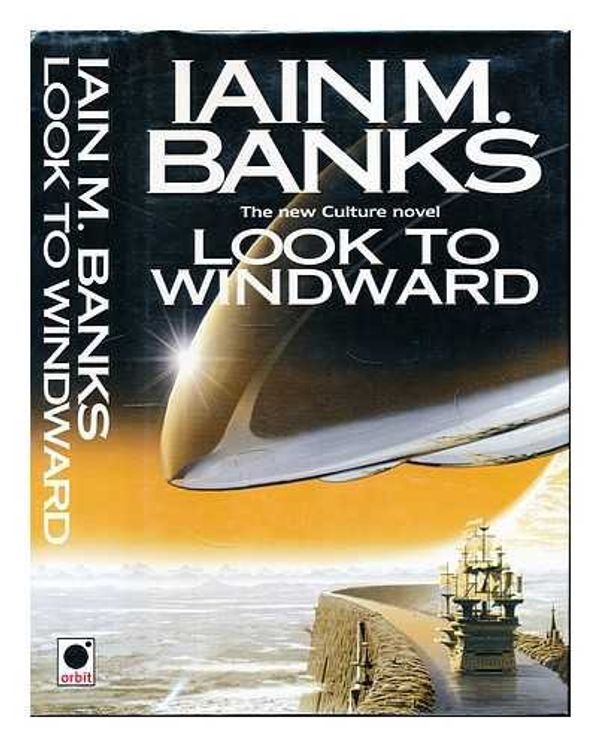 Cover Art for 9780356220369, LOOK TO WINDWARD. by Iain M. Banks