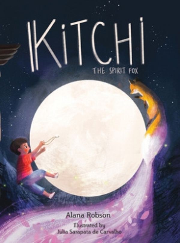 Cover Art for 9781800490680, Kitchi: The Spirit Fox by Alana Robson