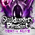 Cover Art for 9780008386344, Dead or Alive: Book 14 (Skulduggery Pleasant) by Derek Landy