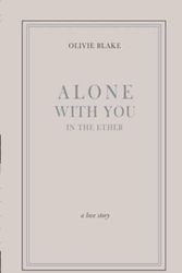 Cover Art for 9798655480407, Alone With You in the Ether by Olivie Blake