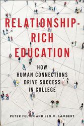 Cover Art for 9781421439365, Relationship–Rich Education – How Human Connections Drive Success in College by Peter Felten, Leo M. Lambert