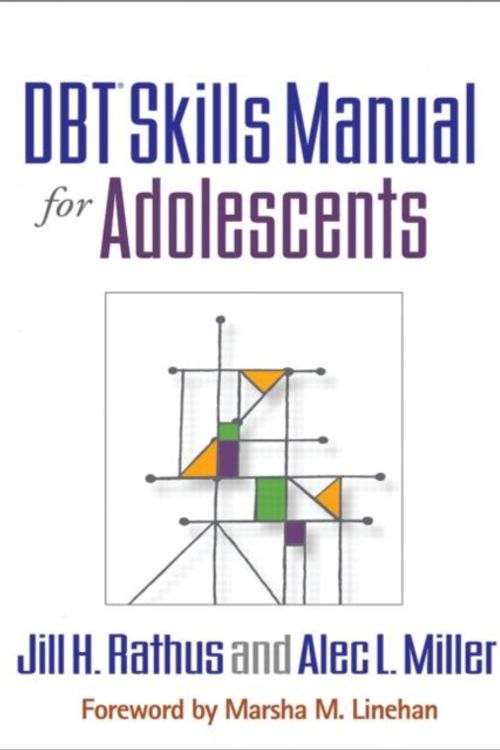 Cover Art for 9781462515356, Dbt Skills Manual for Adolescents by Jill H. Rathus