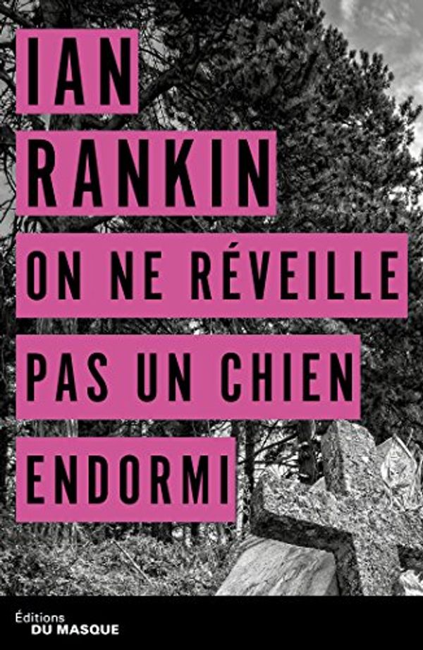 Cover Art for 9782702441565, On Ne Reveille Pas Un Chien Endormi by Ian Rankin