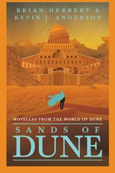 Cover Art for 9781399606028, Sands of Dune: Novellas from the world of Dune by Brian Herbert, Kevin J. Anderson