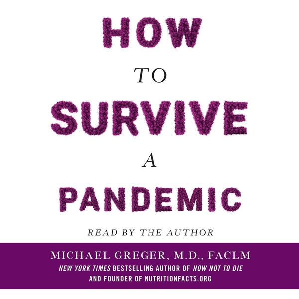 Cover Art for 9781250791672, How to Survive a Pandemic by Michael Greger