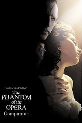 Cover Art for 9781862056916, Andrew Lloyd Webber's the Phantom of the Opera Companion (Film Companion) by Andrew Lloyd Webber