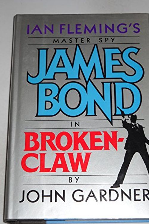 Cover Art for 9780399135415, Brokenclaw (James Bond Master Spy) by John Gardner