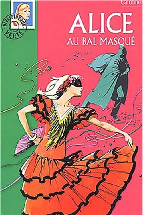 Cover Art for 9782012007765, Alice au bal masqué by Caroline Quine