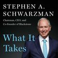 Cover Art for 9781501158148, What It Takes: Lessons in the Pursuit of Excellence by Stephen A. Schwarzman