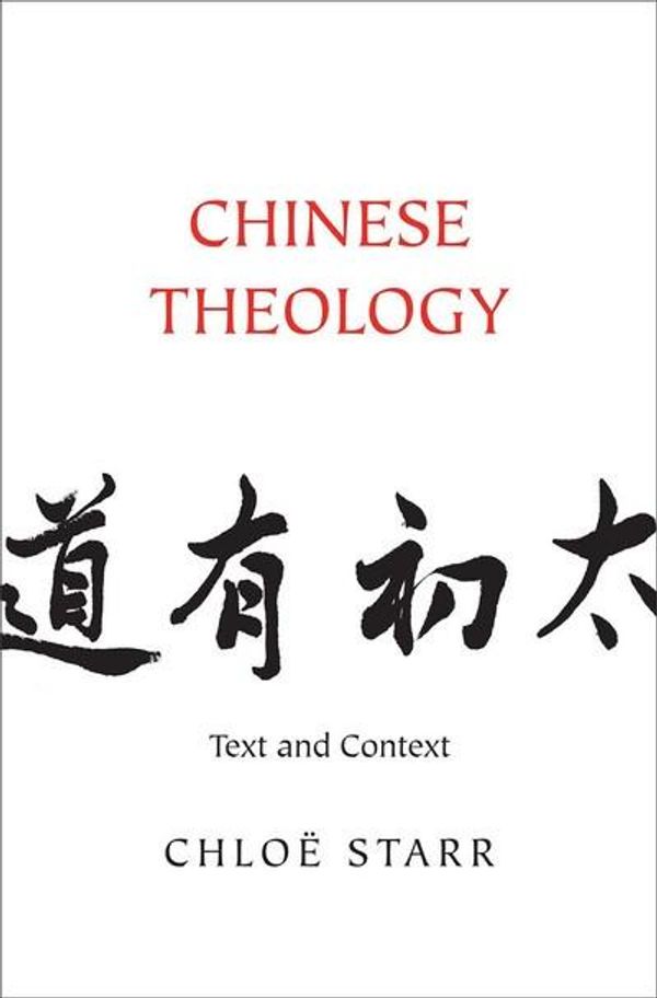 Cover Art for 9780300204216, Chinese TheologyText and Context by Chloë Starr