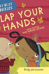 Cover Art for 9780750266505, Fizz Wizz Phonics: Clap Your Hands by Kate Ruttle