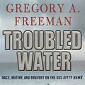Cover Art for 9780230103399, Troubled Water by Freeman, Gregory
