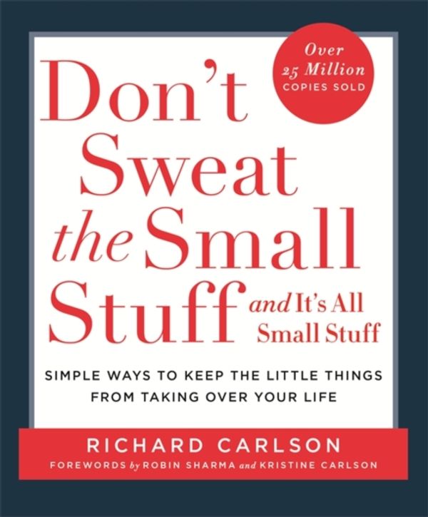 Cover Art for 9780340708019, Don't Sweat the Small Stuff...and it's All Small Stuff by Richard Carlson